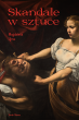 Skandale w sztuce - Przedsprzedaż! - 2