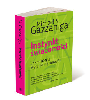 Instynkt świadomości. Jak z mózgu wyłania się umysł?