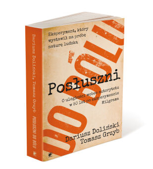 Posłuszni do bólu. O uległości wobec autorytetu w 50 lat po eksperymencie Milgrama